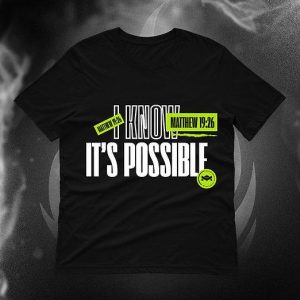 I Know It’s Possible T-Shirt